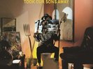 BABY JESUS TOOK OUR SONS AWAY NEW VINYL