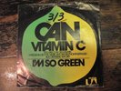 Single CAN  VITAMIN C / I`M SO GREEN  1972