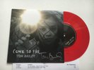 TOM BAILEY - COME SO FAR HAND SIGNED RED 7'' RECORD  AUTOGRAPHED THOMPSON TWINS