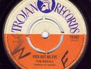 THE ROYALS - Pick Out Me Eye/Think You Too Bad - Trojan 7
