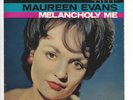MAUREEN EVANS UK  7'' EP  MELANCHOLY ME  IN VG+ / VG+  CON