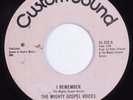 Black Gospel 45 MIGHTY GOSPEL VOICES I Remember CUSTOM SOUND HEAR