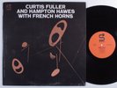 CURTIS FULLER/HAWES Curtis Fuller/Hampton Hawes W/French Horns STATUS LP VG+