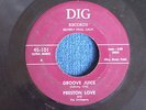 Preston Love/Groove Juice-If You Ever Get Lonesome/Dig 45-101/VG to VG+