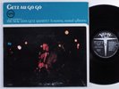 NEW STAN GETZ QUARTET FEAT. ASTRUD GILBERTO Getz Au Go Go VERVE LP VG+ mono