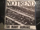 No TREND  TOO MANY HUMANS LP VINYL ORIGINAL - flipper fang nyhc punk skinhead