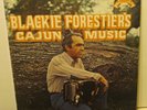 BLACKIE FORESTIER'S Cajun Music Phonograph Record Album LP