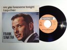 FRANK SINATRA ARE YOU LONESOME TONIGHT RARE 7
