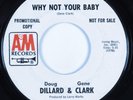 Folk Rock 45 DOUG DILLARD & GENE CLARK Why Not Your Baby A&M HEAR promo