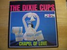 THE DIXIE CUPS   CHAPLE OF LOVE   STEREO   RED BIRD   1964   33 1/3 LP. RECORD
