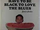 Junior Parker - You Don't Have To Be Black To Love The Blues LP - GM VG+