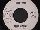 RODNEY SCOTT: You're So Square / He'll Be There 45 (dj) Rockabilly