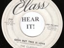 The Classics DOO WOP 45 (Class 219 PROMO) Gosh But This Is Love /If Only The Sky