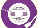 THE FRANK POPP ENSEMBLE Hip Teens Don't Wear Blue Jeans 7 Inch Blow Up BU026 EX