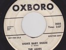 THE JADES Shake Baby Shake Orig. OXBORO Label 45 g- MN