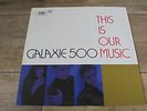 Galaxie 500 - This Is Our Music 1990 UK LP ROUGH TRADE 1st INDIE/SHOEGAZE