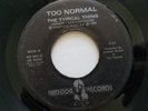 TOO NORMAL - The Typical Thing / I'm Taking Over RARE PRIVATE 1985 Synth Pop 7