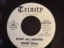 Creme Soda Roses All Around I'm Chewing Gum 1974 Trinity Records 45 Rare