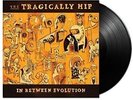 In Between Evolution - Tragically Hip 602557056266 (Vinyl Used Like New)