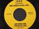 DON JULIAN & LARKS: Low Rider Girl / Every Body Let's Cruise 45 (Sweet Soul)