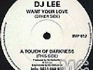 Dj Lee - Want Your Love - 12 Inch Vinyl - Listen