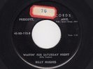 '59 Primitive AZ Rockabilly BILLY HUGHES Waitin' For Saturday Night BIG D HEAR