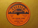 LIGHTNIN’ SLIM – I’m A Rollin’ Stone / Love Me Mama     EXCELLO 2116 – 78rpm
