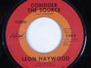 Crossover Soul 45 LEON HAYWOOD Consider The Source CAPITOL HEAR