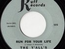 THE Y'ALL'S (KITCHEN CINQ) Run For Your Life RARE TX GARAGE FUZZ 45 *hear*