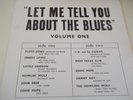 LET ME TELL YOU ABOUT THE BLUES VOL.1 BLUE HORIZON  99 COPIES ONLY
