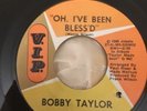 BOBBY TAYLOR -OH I'VE BEEN BLESS'D -BLACKMAIL V.I.P.