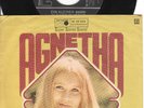 7“ AGNETHA „EIN KLEINER MANN IN EINER FLASCHE / ICH SUCHTE LIEBE BEI DIR“