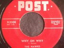 The Hawks, Why Oh Why on Post 2004, Nice uptempo and ballad Doo-Wop songs
