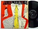 FLIP PHILLIPS Flip Wails LP Clef 691 Jazz 1st press  #1376