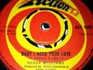 Bobby Williams .Baby I Need.Action Soul .Original.7”.1968.45. Mod.Beat.