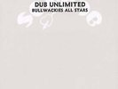 BULLWACKIES ALL STARS Dub Unlimited LP NEW VINYL Wackies Moritz Von Oswald Mark