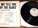 LET ME TELL YOU ABOUT THE BLUES VOLUME ONE   1966 BLUE HORIZON LP 99 COPIES ONLY