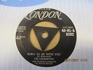 THE CHORDETTES BORN TO BE WITH YOU  1957  LONDON TRI  45-HL-A 8302  EX VERY NICE