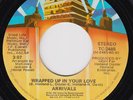 ARRIVALS Wrapped Up In Your Love RARE US *issue* 45 modern soul stepper boogie