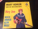  Mary Kohler u.d. Western Boys Schlager Beat Single Vinyl 7 Hey Joe Promo Weissm