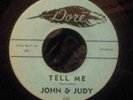 John & Judy-Tell Me / You Can't Have My Love-Dore 540 45-EX NM stock copy-RARE
