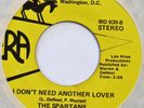 SPARTANS I Don’t Need Another Lover ERA 45 D.C. northern soul VG+ 7” HEAR mp3