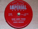 1957 R&B 78 rpm CHRIS KENNER Sick and Tired / Nothing Will Keep Me From You