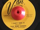 Rare Soul Bobby Sanders Come Over To My World / I Can't Take It VAN RECORDING