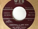 Doo Wop 45 Ray Rivera & Web’s Rhythmaires Christmas is here now OG Web