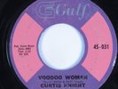 R&B Soul Popcorn 45 CURTIS KNIGHT Voodoo Woman GULF HEAR