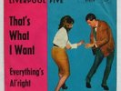 LIVERPOOL FIVE - THAT`S WHAT I WANT ( RCA 47-8578 ) - TOP ( M-/VG++ )