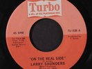 LARRY SAUNDERS: On The Real Side / Let Me Be The Special One 45 (close to M-, s