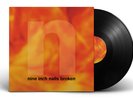 NINE INCH NAILS Broken - LP + 7