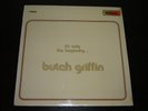 BUTCH GRIFFIN It’s only the beginning LP / MIAMI MODERN SOUL AOR / SUNSTONE ???